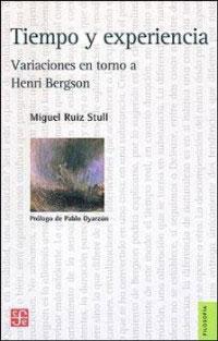 Tiempo y Experiencia. Variaciones en torno a Henri Bergson