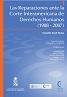 Las reparaciones ante la Corte Interamericana de Derechos Humanos