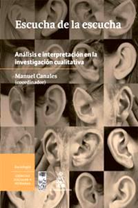 Portada del libro "Escucha de la escucha" del académico del Doctorado en Ciencias Sociales, Prof. Manuel Canales