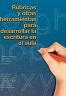 Rúbricas y otras herramientas para desarrollar la escritura en el aula