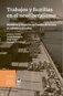Trabajos y familias en el neoliberalismo. Hombres y mujeres en faenas de la uva, el salmón y el cobre 
