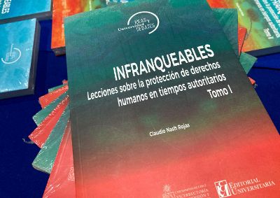 “Infranqueables. Lecciones sobre la protección de derechos humanos en tiempos autoritarios”