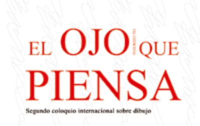 El Coloquio "El ojo que piensa" busca actualizar la reflexión en torno al dibujo para posibilitar nuevos cruces