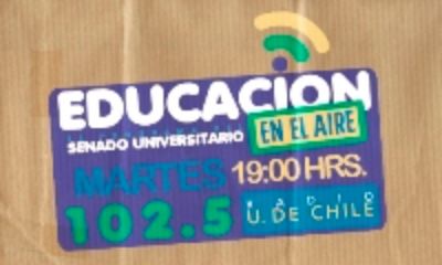 "Educación en el Aire", el programa del Senado Universitario, cada martes a las 19 hrs. en radio Universidad de Chile, 102.5 fm.