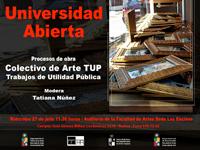 "Universidad Abierta", a cargo de integrantes del Colectivo TUP, se realizará con entrada liberada este 27 de julio, a las 11:30 hrs., en el Auditorio de la Facultad de Artes sede Las Encinas.