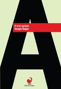 Portada de "El Arte Agotado" (2012), obra con la que ganó el Premio al mejor ensayo publicado, otorgado por el CNCA en el 2013.