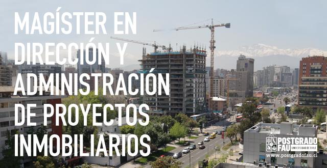 Magíster en Dirección y Administración de Proyectos Inmobiliarios 