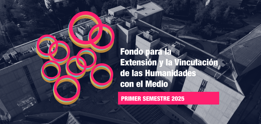 Fondo para la Extensión y la Vinculación de las Humanidades con el Medio 2025