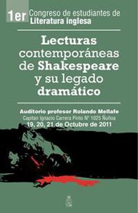 Convocatoria al Primer Congreso de Estudiantes de Lengua Inglesa: Shakespeare, Lecturas Contemporáneas y su Legado Dramático, a realizarse entre los días 19, 20 y 21 de Octubre.