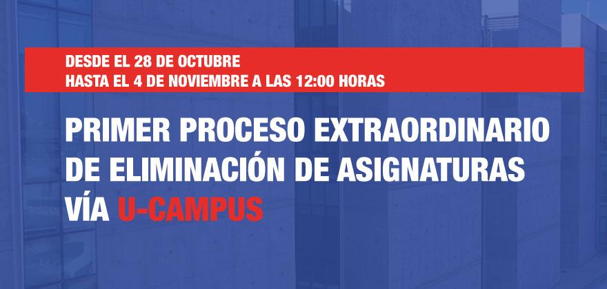 Primer proceso Extraordinario de Eliminación de Asignaturas vía U-Campus