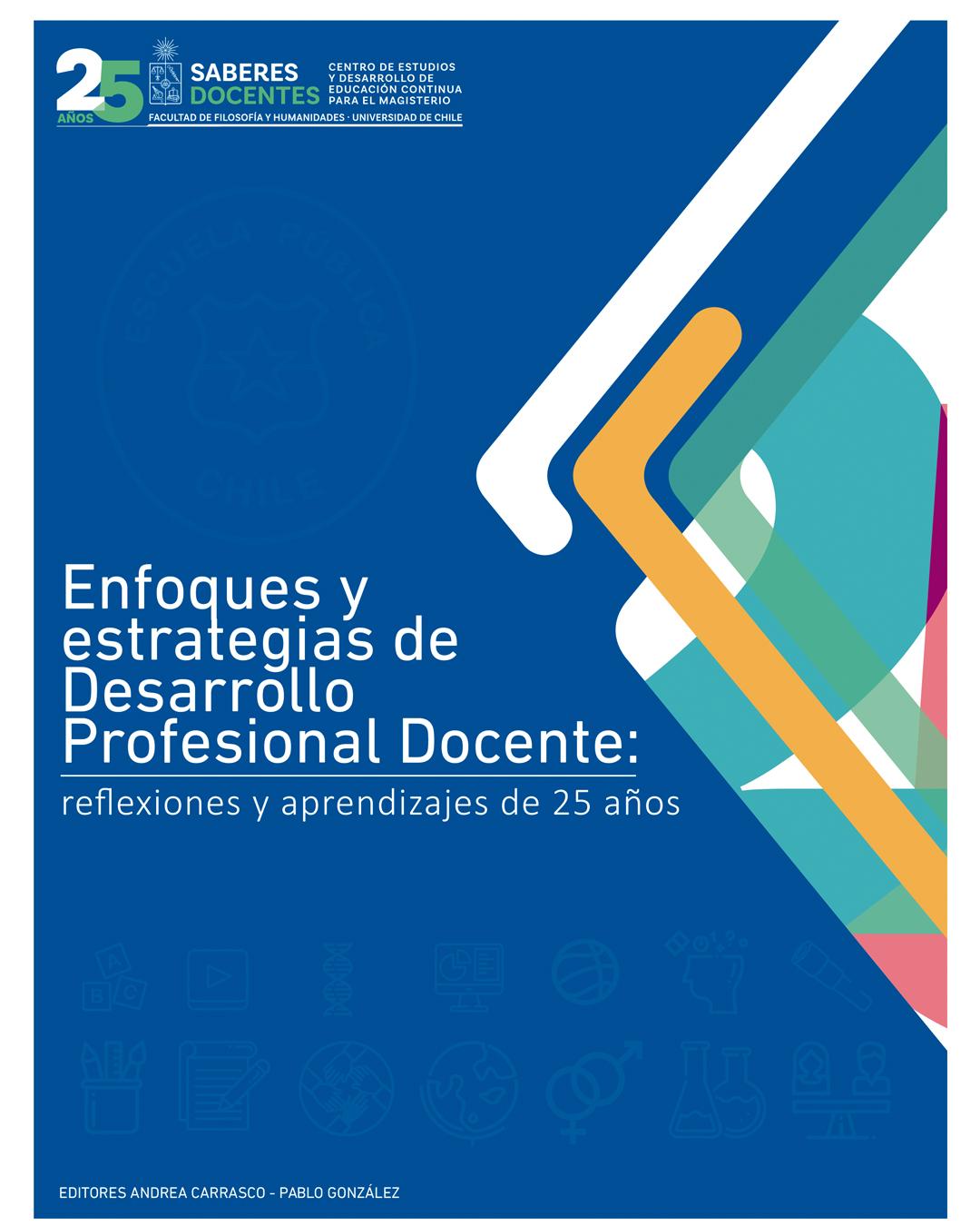 Enfoques y estrategias de desarrollo profesional docente: reflexiones y aprendizajes de 25 años (2025) 