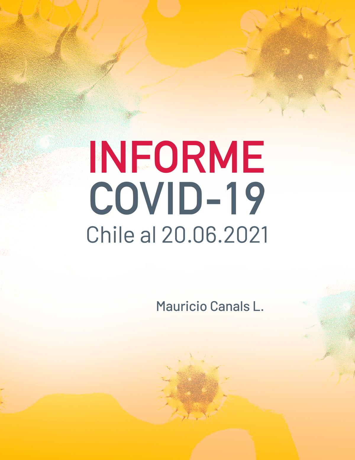 Último informe entregado por el Dr. Mauricio Canals con fecha 20 de junio.El informe señala que el pronóstico ha mejorado, con un descenso en los casos y un inicio del descenso UCI.