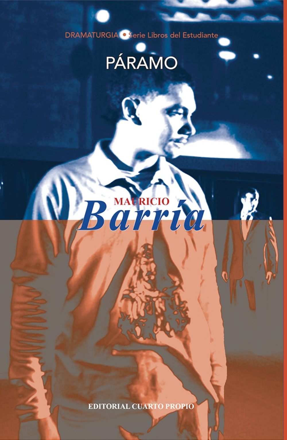 "Páramo", donde el profesor Barría fue invitado a escribir junto a otros dos autores, reformula textos de dramaturgos nacionales.