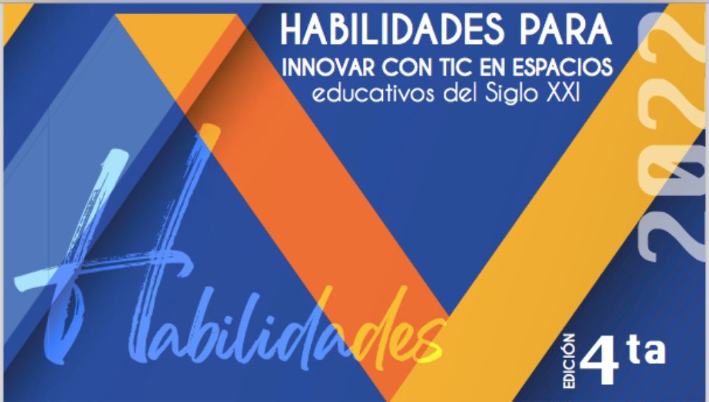 Habilidades para Innovar con TIC en Espacios Educativos del Siglo XXI
