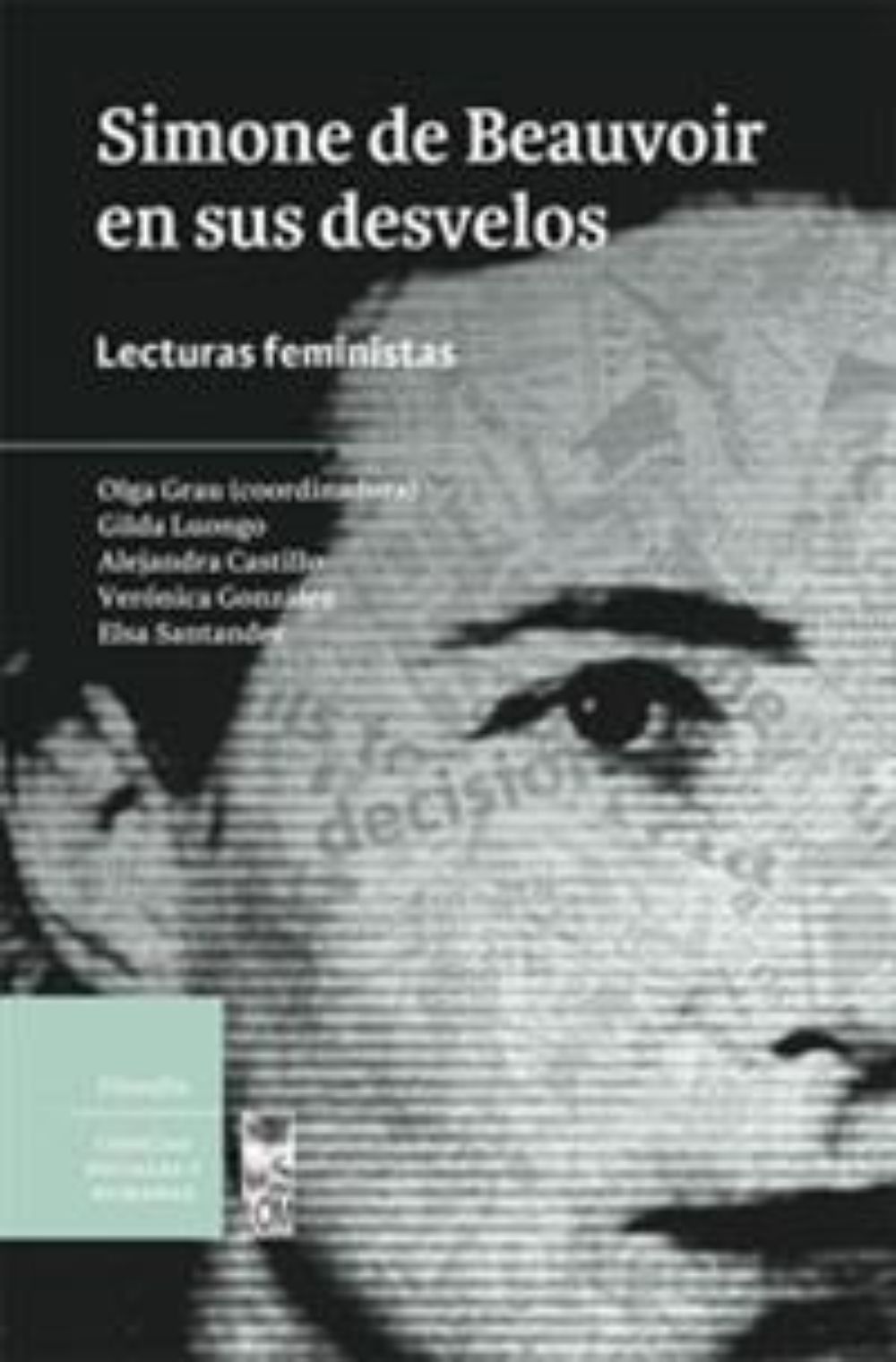 Simone de Beauvoir en sus desvelos. Lecturas feministas