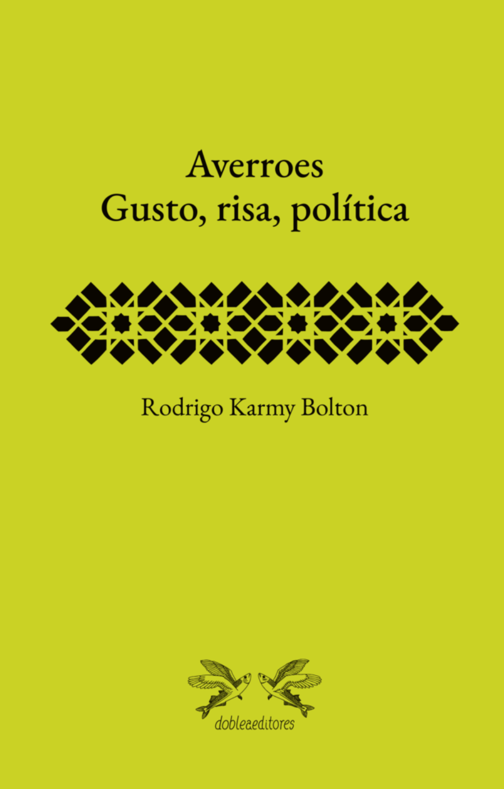 Averroes. Gusto, risa, política