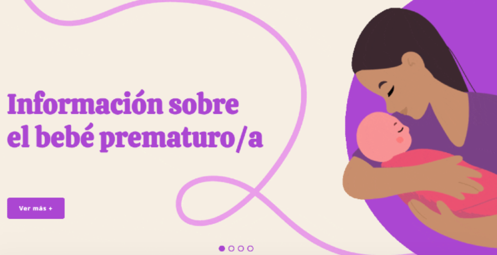 El sitio web contiene información referida a las causas del parto prematuro, qué hacer ante esta situación, las principales complicaciones que presentan los recién nacidos ante esta condición, además de explicar las fases de desarrollo de estos niños hasta los tres años de vida.