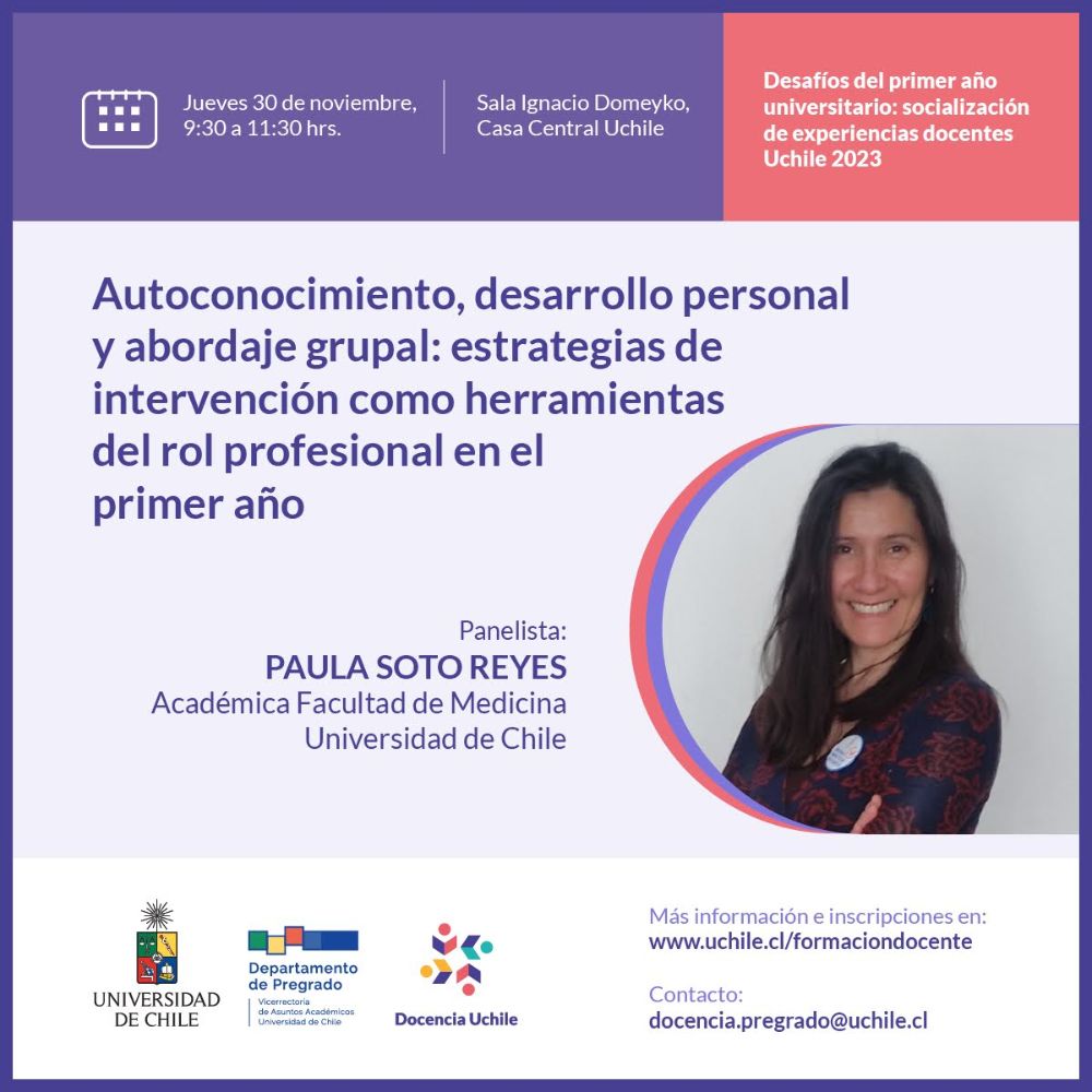 Banner de la actividad Panel “Desafíos del primer año universitario: socialización de experiencias docentes Uchile 2023”, donde aparece la foto de la académica de la Facultad de Medicina, Paula Soto y el nombre de su ponencia.