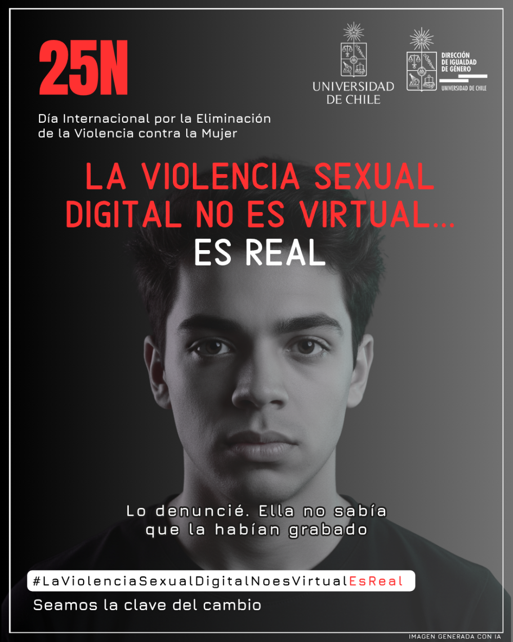 Lo denuncié. Ella no sabía que la habían grabado