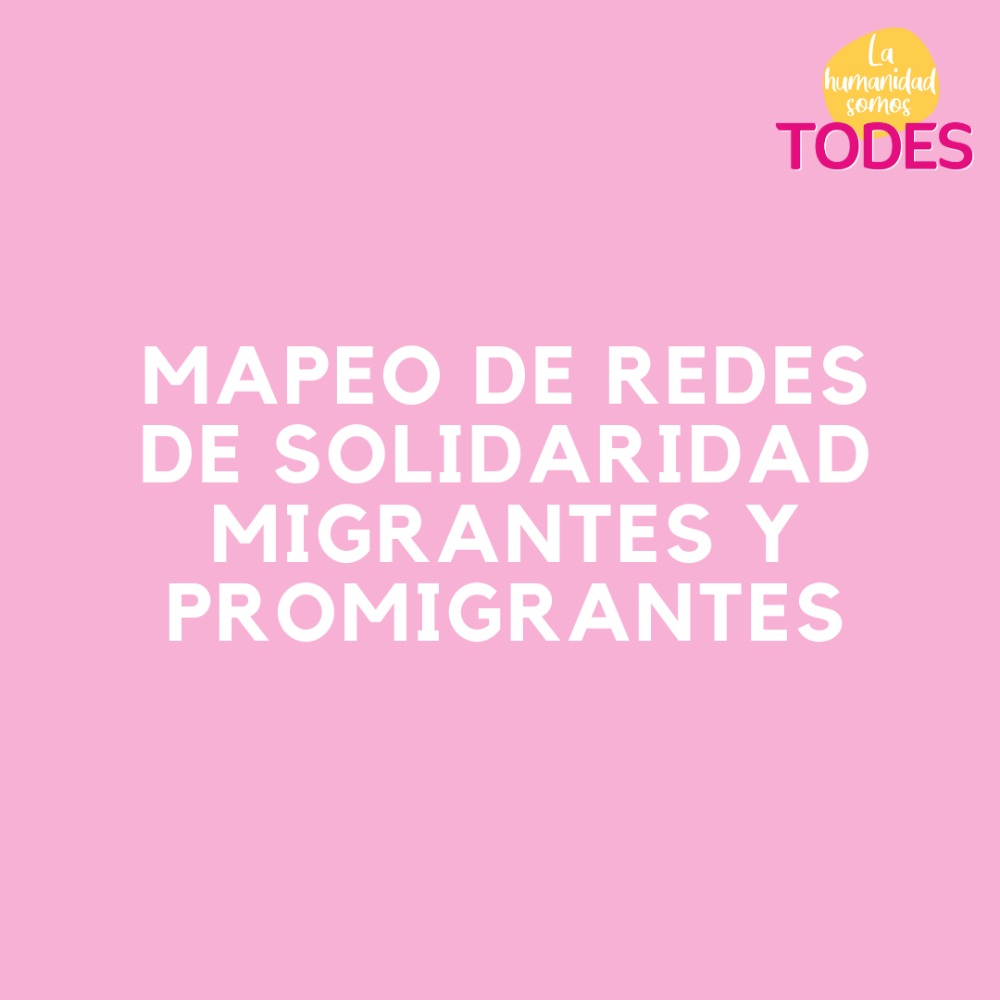 Mapeo de redes de apoyo migrantes y promigrantes.