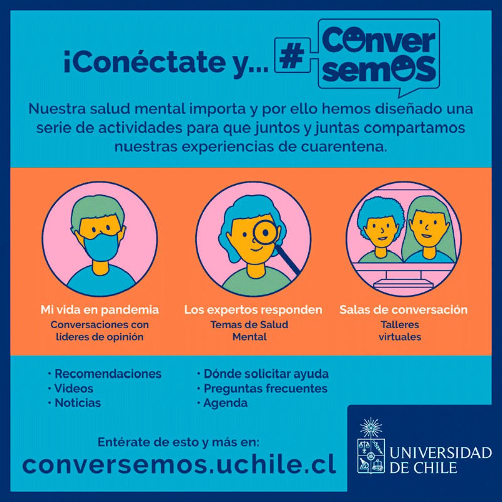 "Conversemos, nuestra salud mental importa" es una campaña organizada por la U. de Chile, la Fech y el Colmed que busca promover el bienestar emocional y psíquico en tiempos de crisis sanitaria.