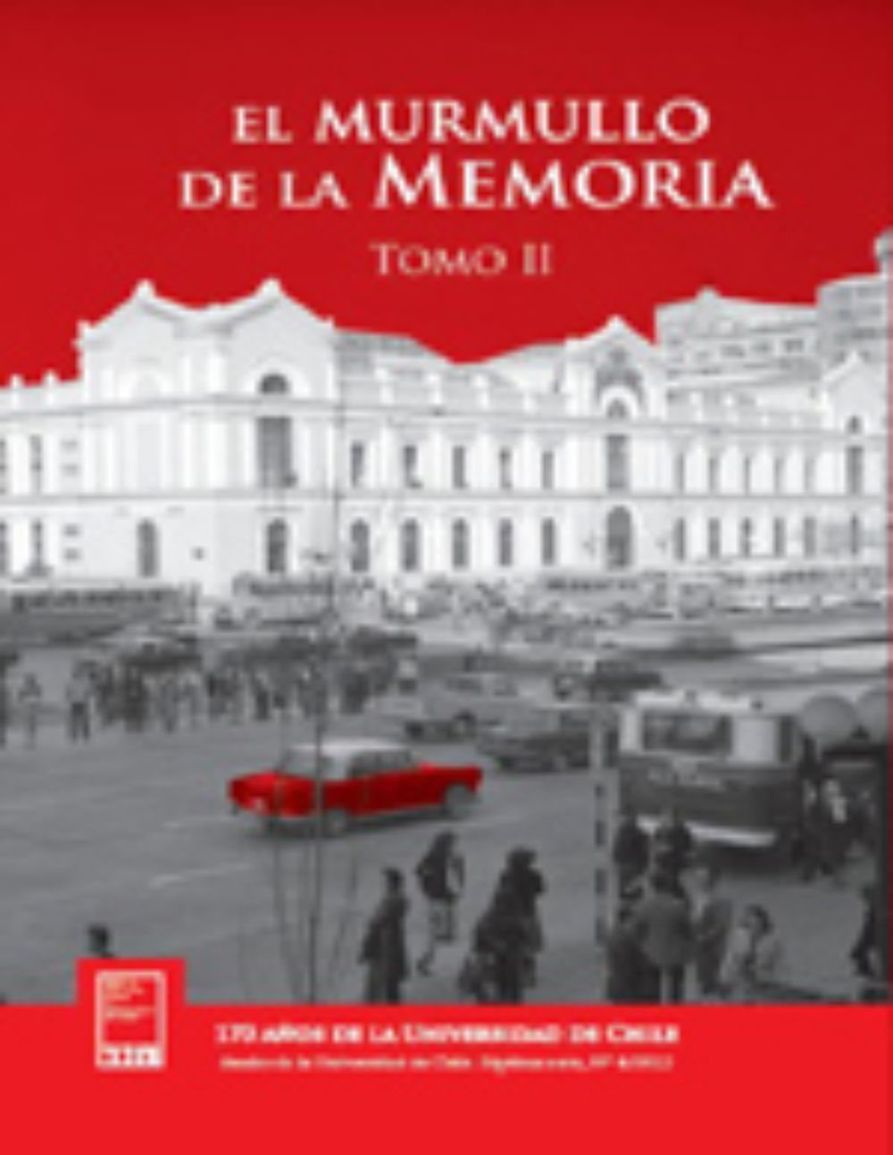 Anales de la Universidad de Chile: El murmullo de la memoria
