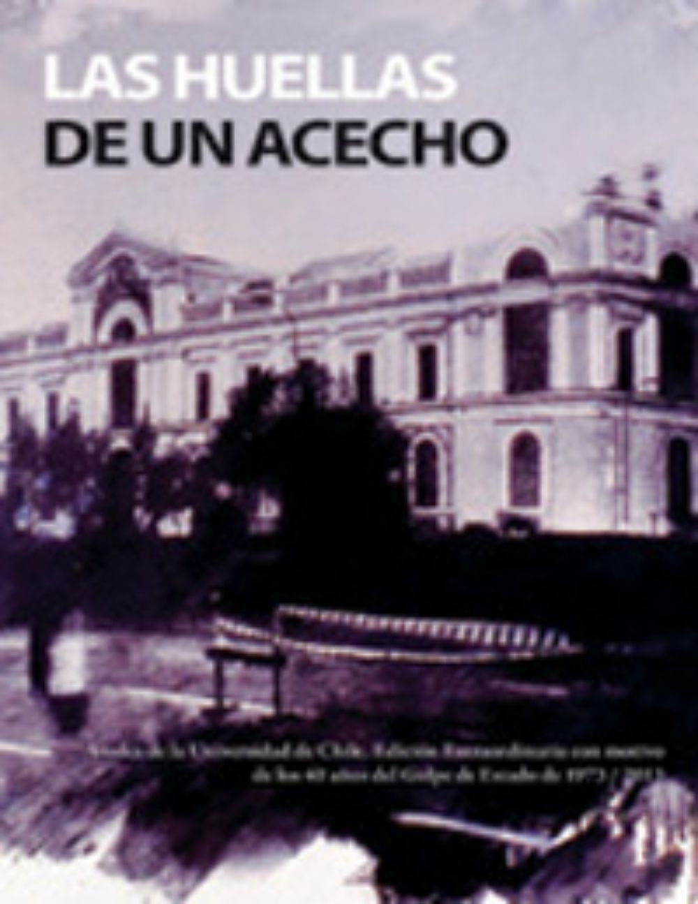 Anales Universidad de Chile: Las huellas de un acecho