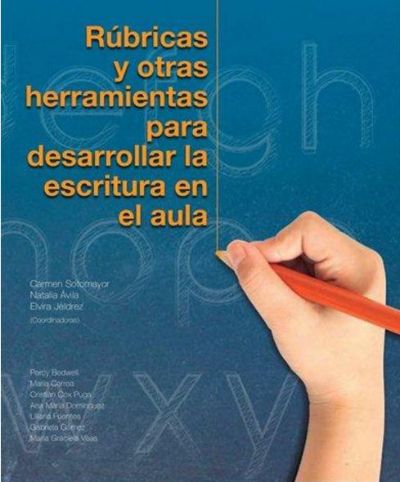 Rúbricas y otras herramientas para desarrollar la escritura en el aula