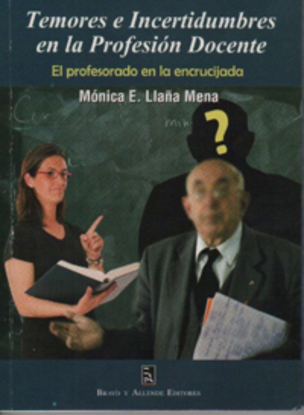 Temores e incertidumbres en la profesión docente: el profesorado en la encrucijada.