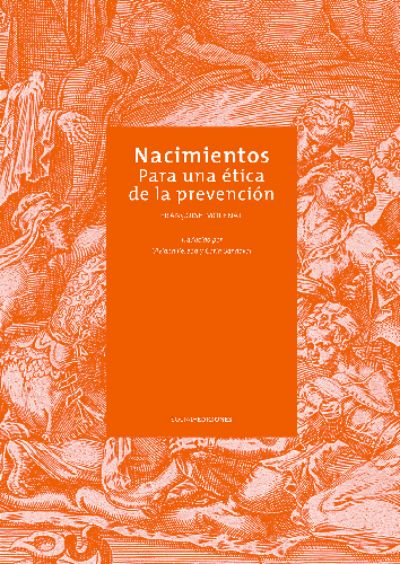 Nacimientos. Para una ética de la prevención.