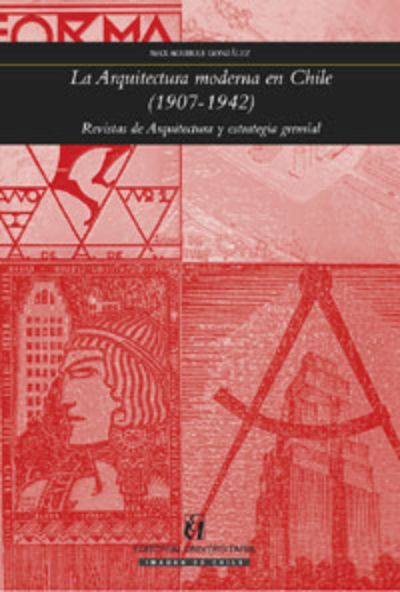 La arquitectura moderna en Chile (1907-1942)