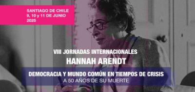 VIII Jornadas Internacionales Hannah Arendt: Mundo común y democracia en tiempos de crisis. A 50 años de su muerte