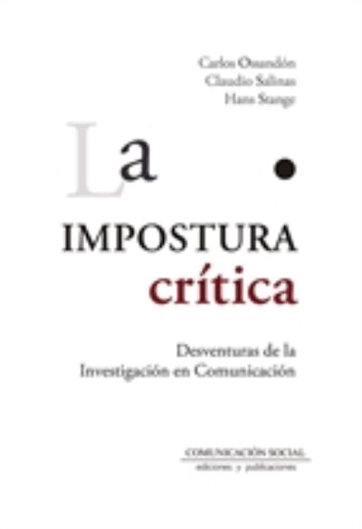 La impostura crítica. Desventuras de la investigación en comunicación.