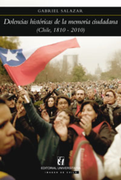 portada Dolencias históricas de la memoria ciudadana (Chile, 1810-2010)