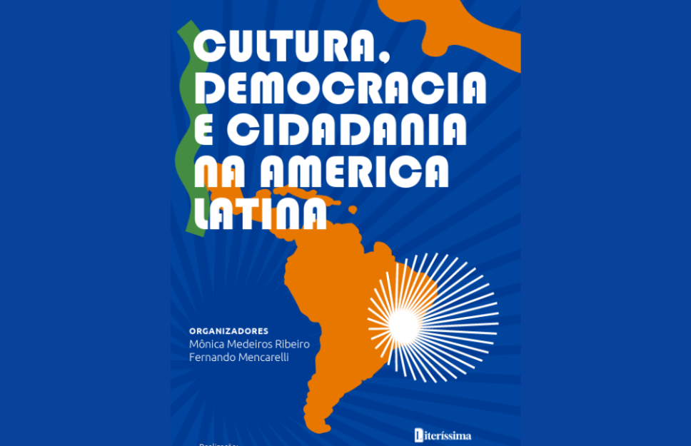 "Cultura, democracia y ciudadanía en América Latina" es el título del libro elaborado por el Ministerio de las Culturas de Brasil y la Universidad Federal Minas Gerais (UFGM).