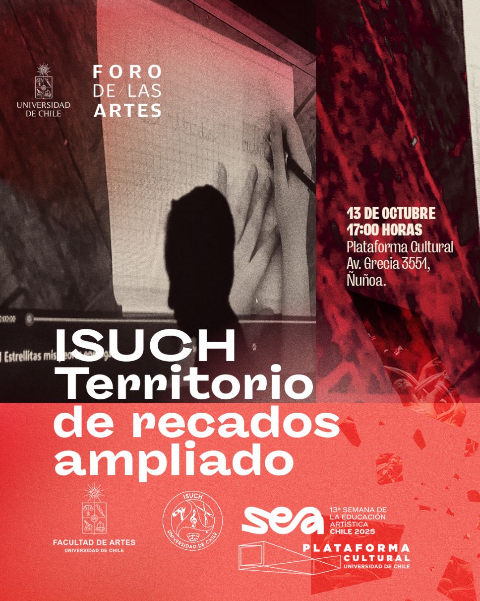 El Foro de las Artes 2025 presenta ISUCH: Territorio de recados ampliado, un proyecto interdisciplinario creado por estudiantes y docentes del Instituto Artístico de Estudios Secundarios (ISUCH). 