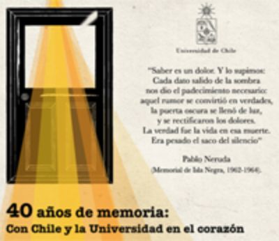  40 años de memoria: Con Chile y la Universidad en el corazón