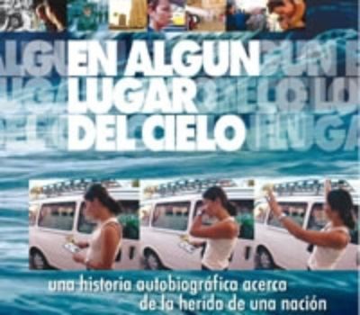 "En algún lugar del cielo" de la directora Alejandra Carmona.