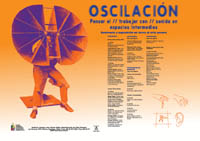 La mesa "Sonidos - Categorías de presentación", dará inicio, este 28 de octubre, al seminario "Oscilación. Pensar el // trabajar con // sonido en espacios intermedios".