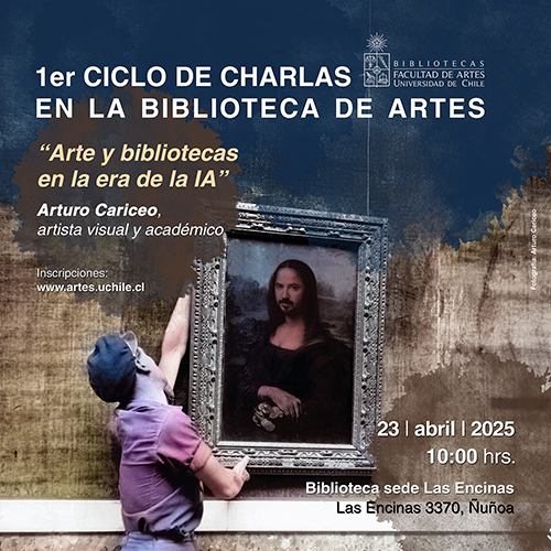 "Arte y bibliotecas en la era de la IA" inaugura Primer Ciclo de Charlas en Biblioteca de Artes